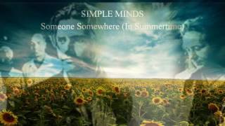 Simple Minds - Someone Somewhere In Summertime