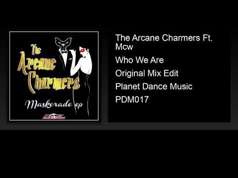 The Arcane Charmers Ft. Mcw - Who We Are (Original Mix Edit)