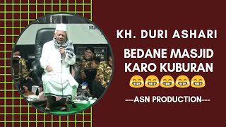 Download lagu BEDANE MASJID KARO KUBURAN | KH. DURI ASHARI mp3