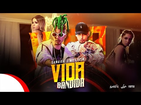 MC Lozin e Sanvick - Vida Bandida (VideoClipe) [Prod. Sanvick e DJ Mortão]