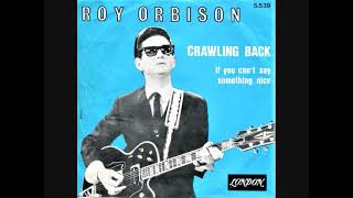 Crawling back / Roy Orbison.