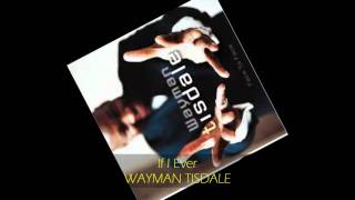Wayman Tisdale - IF I EVER
