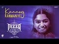 Kanney Kanmaniye Lyric Video - Pizza3 | Arun Raj | Lalitha Sudha | Mohan Govind | Ashwin | Pavithra
