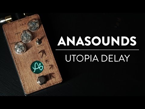 Riff And Run: Anasounds Utopia Delay Demo
