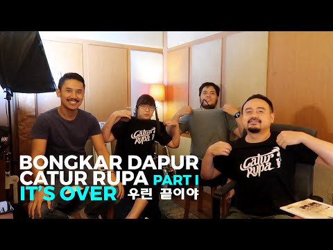 Bongkar Dapur Catur Rupa Part 01 | It's Over 우린 끝이야