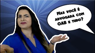 Advogada com OAB e tudo