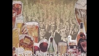Dear and The Headlights-Drunk Like Bible Times