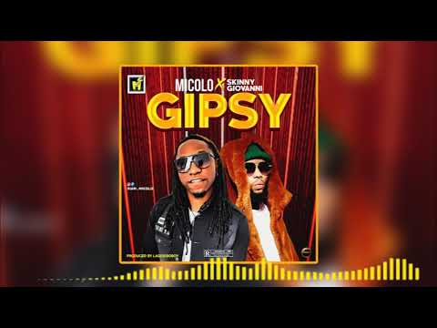 Micolo ft Skinny Giovanni - Gipsy