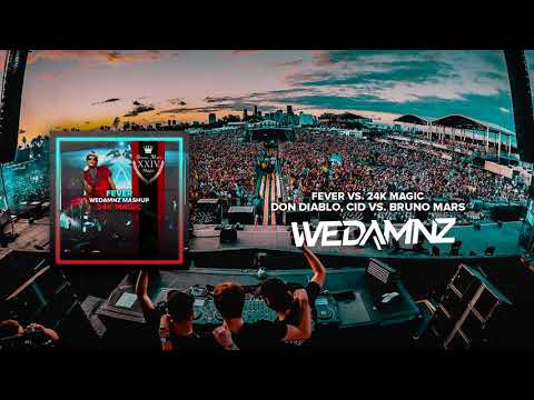 Don Diablo, CID vs. Bruno Mars - Fever vs. 24K Magic (WeDamnz Mashup)