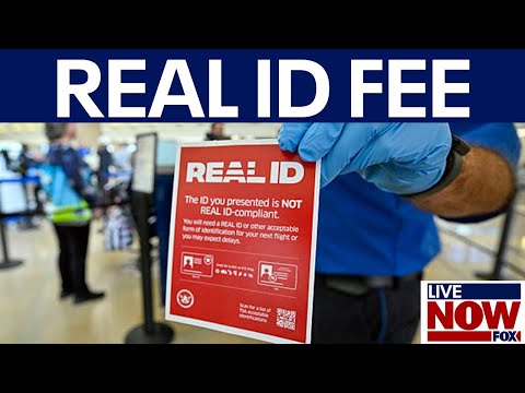 Video | What to know about the new TSA Real ID fee
