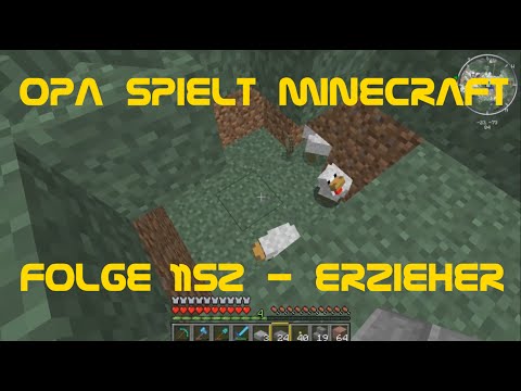 Opa spielt Minecraft 1152 - Erzieher
