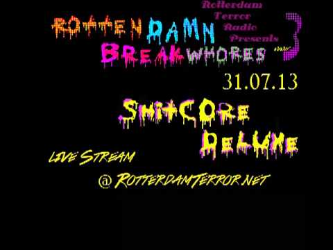 ShitcoreDeluxe  ,@  RottenDamn  BreakWhores (3 ) on RotterdamTerror.net  ( Free Dld  Link Added )