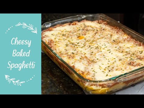 Cheesy Baked Spaghetti| CREAMY, EXTRA CHEESY, SIMPLE...