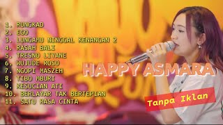 Download lagu Happy Asmara Full Album Terbaru - Ego - Rasah Bali - Tresno Liyane || Tanpa Iklan mp3