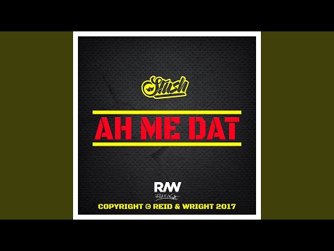 Ah Me Dat