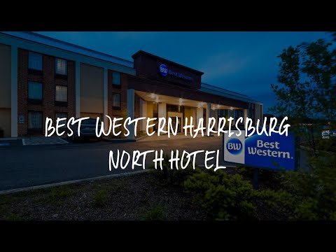Best Western Harrisburg North Hotel Review - Harrisburg , United States of America