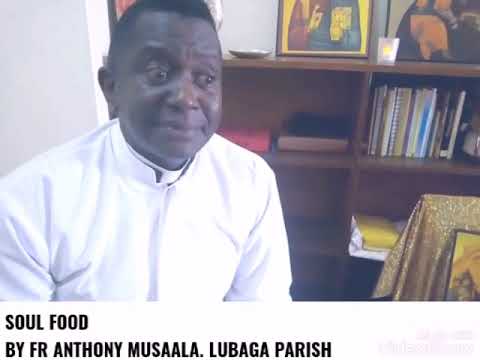 SOUL FOOD ( EMMERE Y'OMWOYO) BY FR ANTHONY MUSAALA