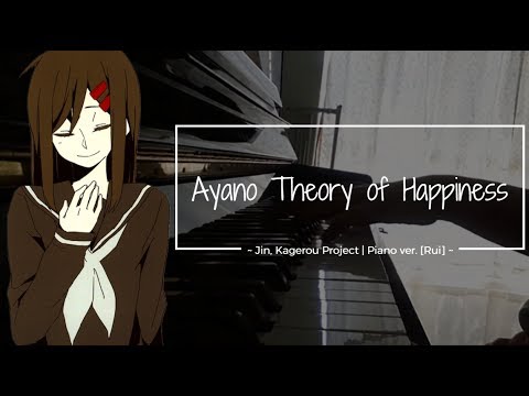 Ayano's happiness theory (アヤノの幸福理論) ~ Jin // Full piano ver. [Rui]