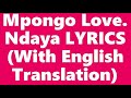 Mpongo Love  Ndaya LYRICS With English Translation