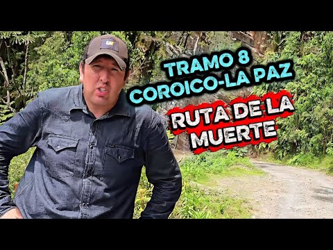  ¡Viaje retorno Pando-Cochabamba! TRAMO 8: Coroico - La Paz