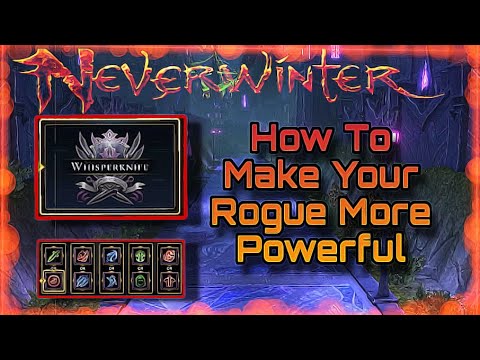 How To Make Your Rogue More Powerful On Neverwinter 