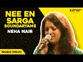 Nee En Sarga Soundaryame Neha Nair Music Mojo Kappa TV