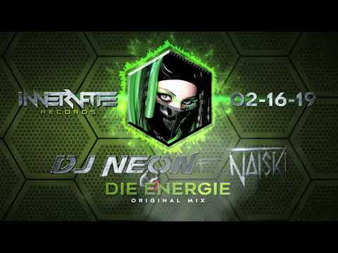 Dj Neon Ft Natski - Die Energie (Original Mix) Coming Soon