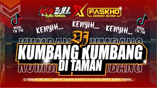 Download lagu DJ KUMBANG KUMBANG X KATA KATA KENYIH... || RED BULL AUDIO FEAT FASKHO SENGOX || VIRAL TIK TOK mp3
