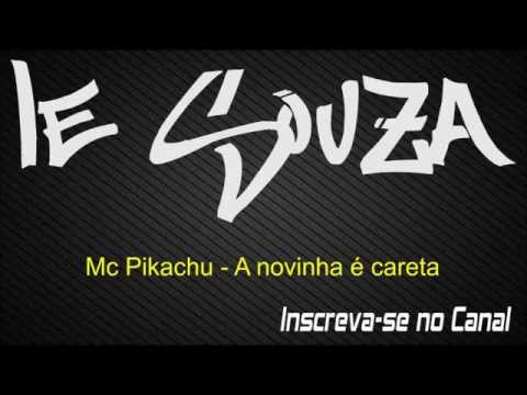 Mc Pikachu - A novinha é careta [Lançamento 2015] [Dj Biel Rox]