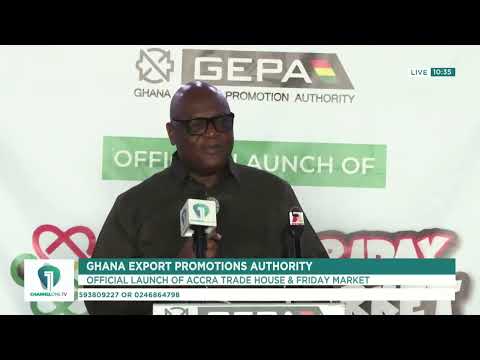 Accra Trade House& Friday Market: GIPC CEO Highlights Opportunities for Ghanaian Businesses