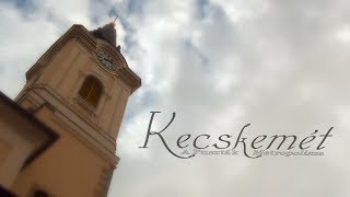 preview picture of video 'Kecskemét - A Puszták Metropolisza - Teaser Trailer'