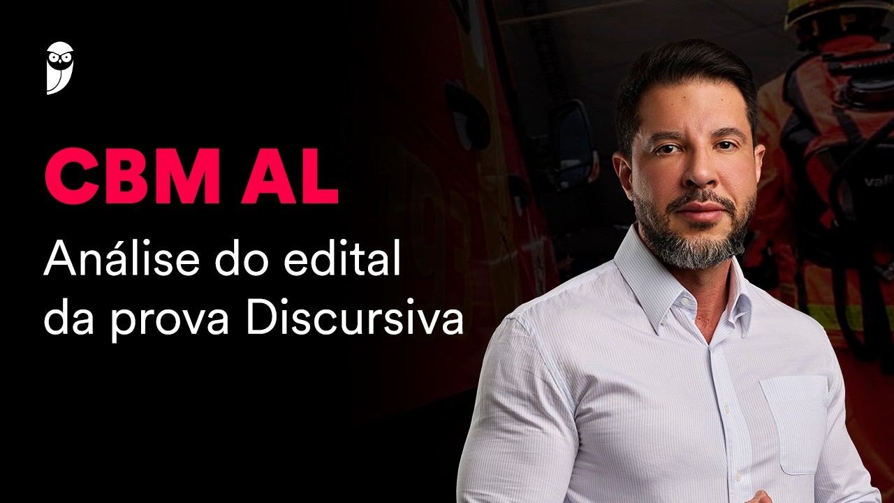 Concurso CBM AL: Análise do edital da prova Discursiva