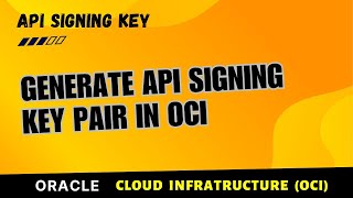 How to Generate API Signing Key pair in Oracle Cloud, create API Signing Key pair in OCI (PKCS8)