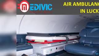 Take Splendid and Demanded Air Ambulance in Jamshedpur and Lucknow