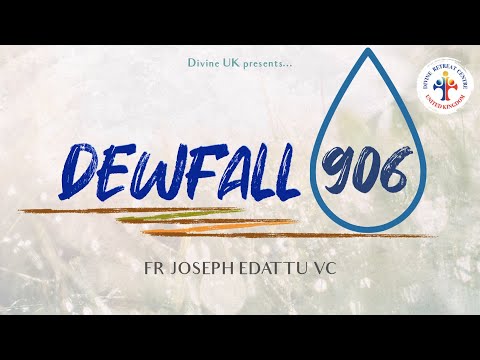 Dewfall 906 - Bless the Lord, O my soul