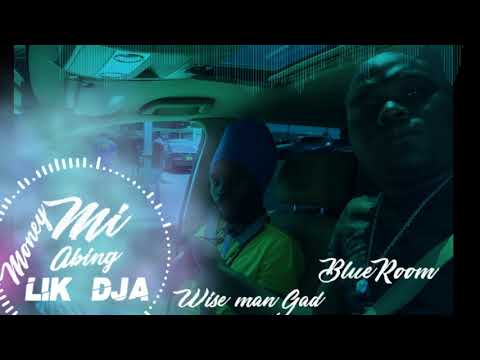 MI ABING LIK DJA - BLUEROOM FT. Wiseman Gad