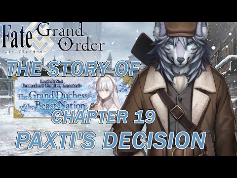 Fate/Grand Order - Lostbelt 1: Anastasia Chapter 19: Paxti's Decision FULL Story