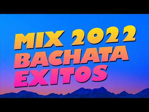 BACHATA 2023 - MIX BACHATAS 2023 - LAS MAS ESCUCHADAS 2023 - MIX 2023 BACHATA EXITOS