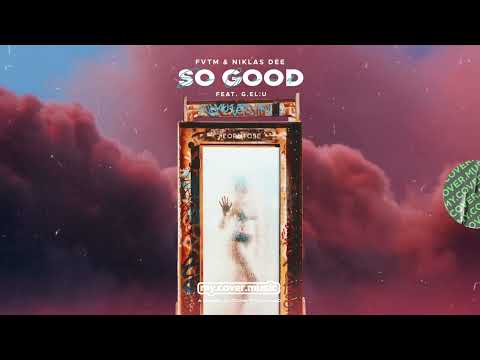 FVTM x Niklas Dee - So Good (feat. G.el.u) (Official Lyric Video)