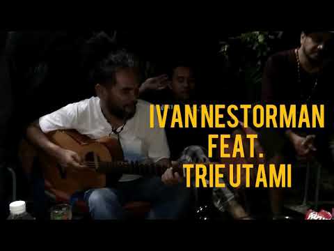 IVAN NESTORMAN FEAT.  TRIE UTAMI NYANYI MATALESO GE