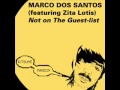 Marco Dos Santos - Not On The Guest List (ft ...