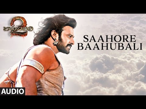 Saahore Baahubali Full Song - Baahubali 2 Songs | Prabhas, MM Keeravani | SS Rajamouli