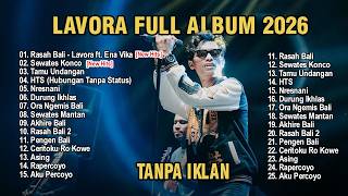 Download lagu LAVORA FULL ALBUM - LAGU JAWA PALING AMBYAR 2026 💔! RASAH BALI, SEWATES KONCO - TOP HITS SPOTIFY mp3