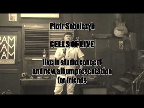 Piotr Sobolczyk - Cells of Live (in Sopot)