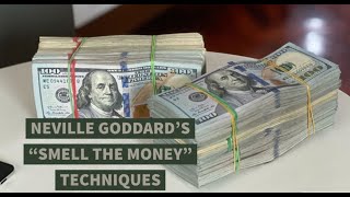 Neville Goddard&#39;s &quot;Smell the Money&quot; Techniques