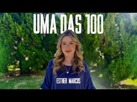 Esther Marcos - Uma Das 100 (Vídeo Oficial)
