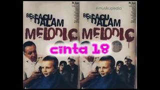 Download lagu (Full Album) Berpacu Dalam Melodic # Cinta 18 mp3 Download lagu (Full Album) Berpacu Dalam Melodic # Cinta 18 mp3