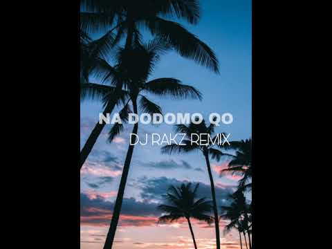 Island Vocal Tribute - Na Dodomo Qo (Remix) X DJ RAKZ 2021