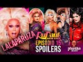 LALAPARUZA SPOILERS Rupaul's Drag Race season 16 Episódio 15 Top 2 e mais!
