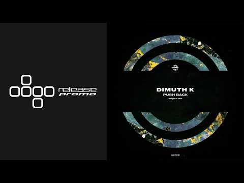 PREMIERE: Dimuth K - Push Back [WARPP]